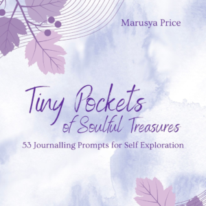 Tiny Pockets of Soulful Treasures: 53 Journalling Prompts for Self exploration
